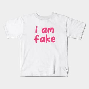 i am fake Kids T-Shirt